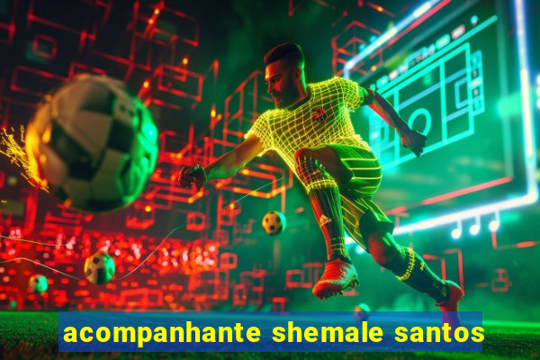 acompanhante shemale santos