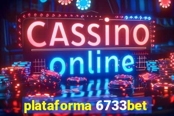 plataforma 6733bet