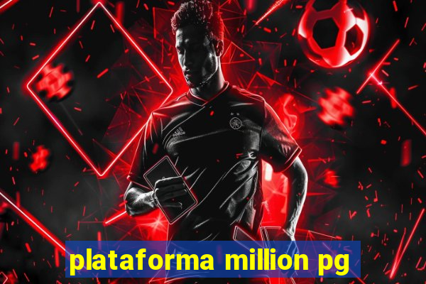 plataforma million pg