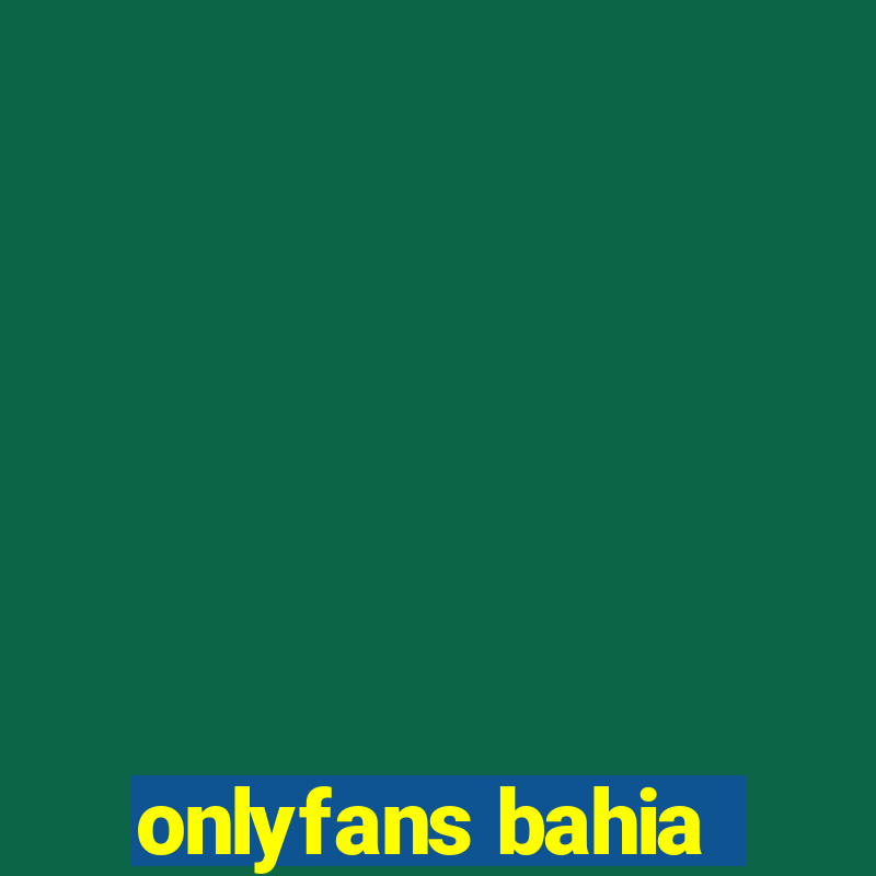 onlyfans bahia