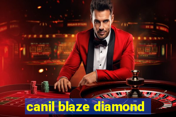 canil blaze diamond