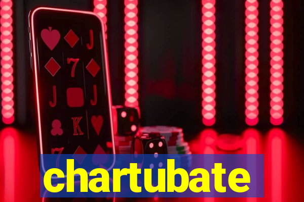 chartubate