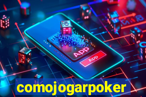 comojogarpoker