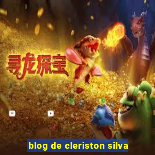 blog de cleriston silva