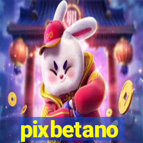 pixbetano