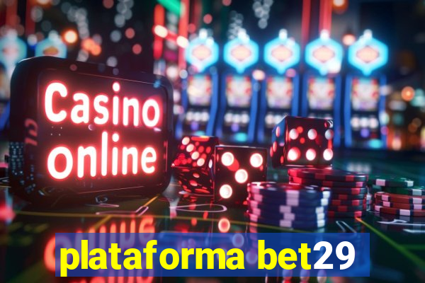 plataforma bet29