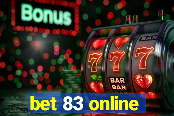 bet 83 online