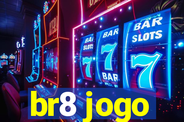 br8 jogo