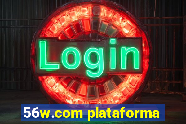 56w.com plataforma