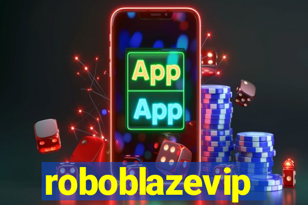 roboblazevip