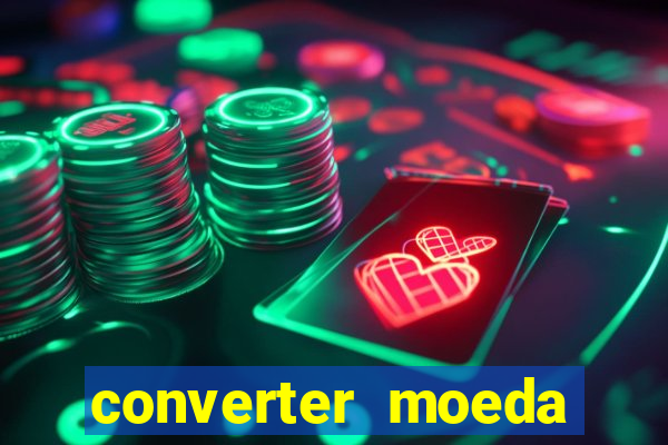 converter moeda cruzeiro para real