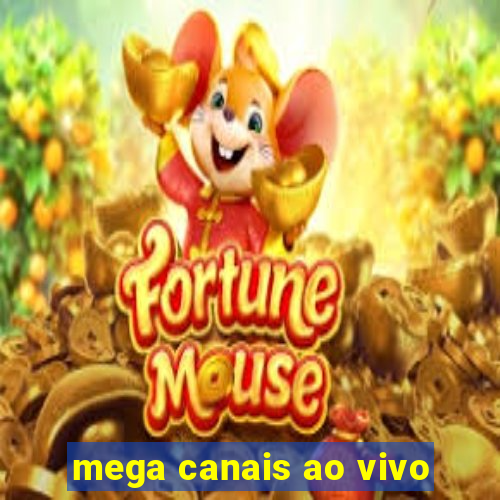 mega canais ao vivo