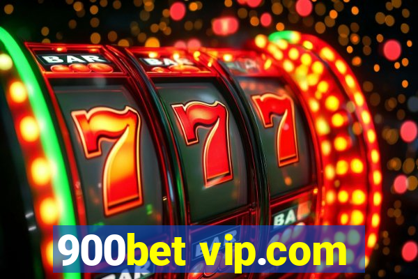 900bet vip.com