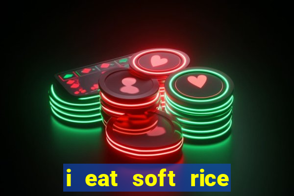 i eat soft rice in another world manga pt br