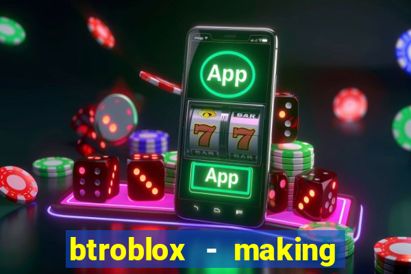 btroblox - making roblox better