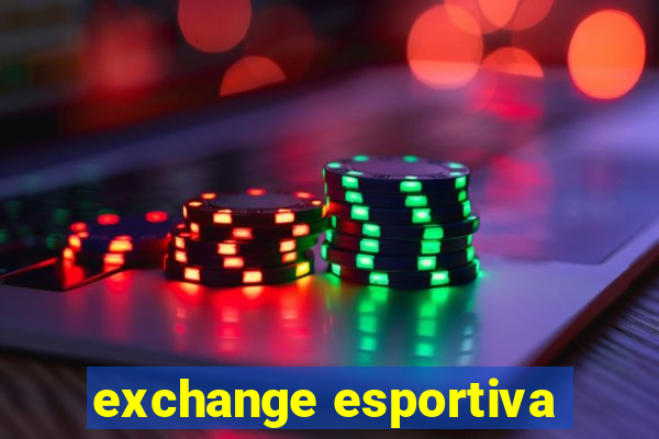 exchange esportiva