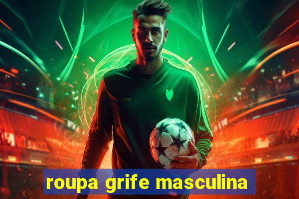 roupa grife masculina