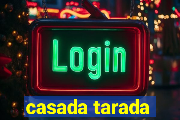 casada tarada