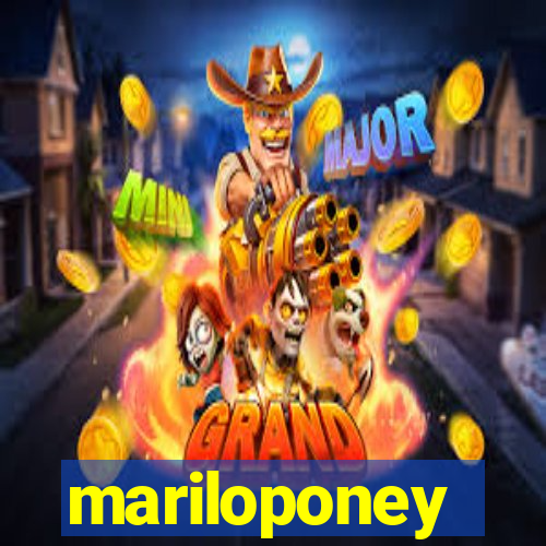 mariloponey