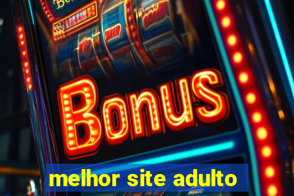 melhor site adulto