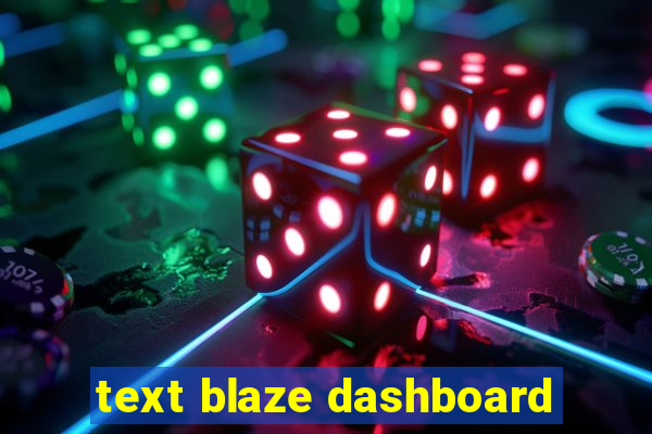 text blaze dashboard