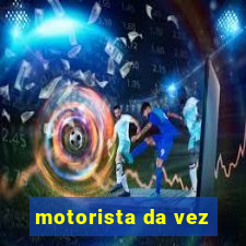 motorista da vez