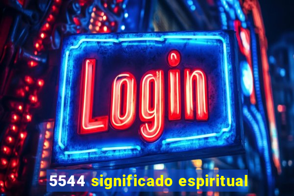 5544 significado espiritual