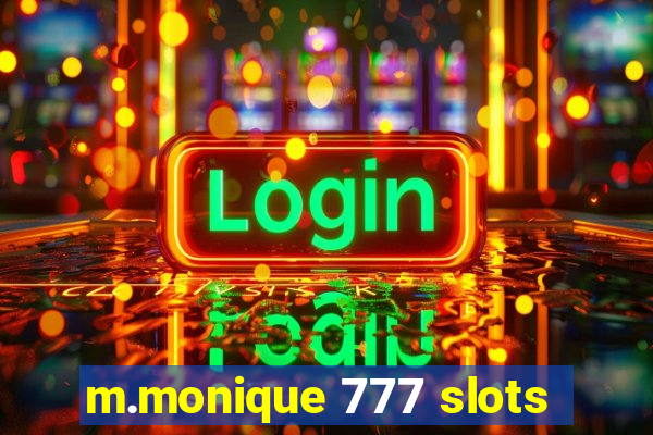 m.monique 777 slots