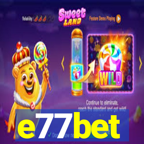 e77bet