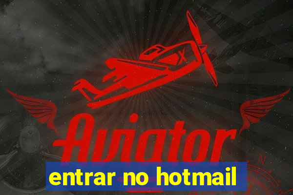 entrar no hotmail