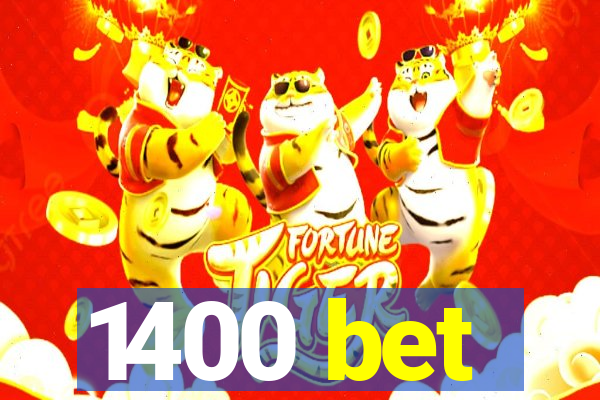 1400 bet