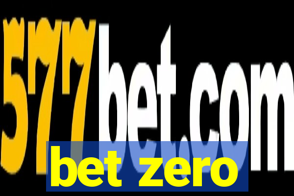 bet zero