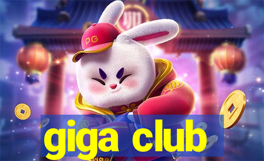 giga club