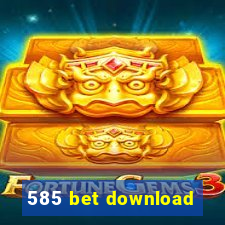 585 bet download