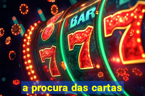 a procura das cartas