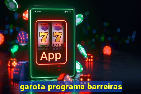 garota programa barreiras