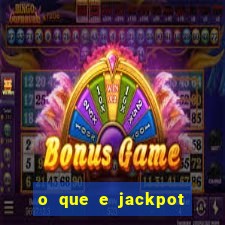 o que e jackpot no jogo do tigre