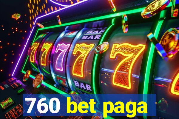 760 bet paga