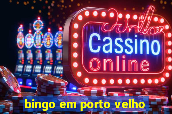 bingo em porto velho