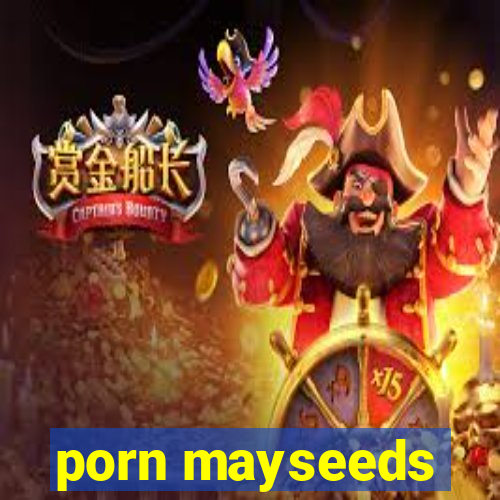 porn mayseeds