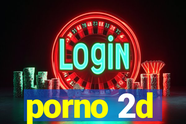 porno 2d