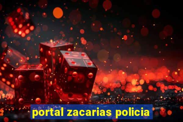 portal zacarias policia