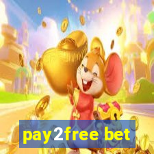 pay2free bet