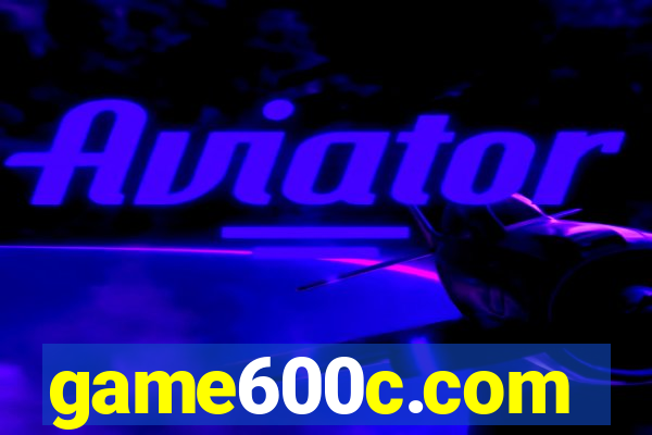 game600c.com