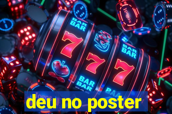 deu no poster