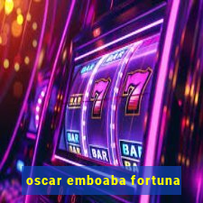 oscar emboaba fortuna