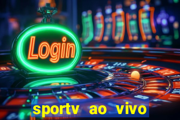 sportv ao vivo multi multicanal