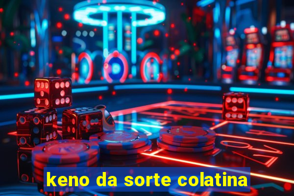 keno da sorte colatina