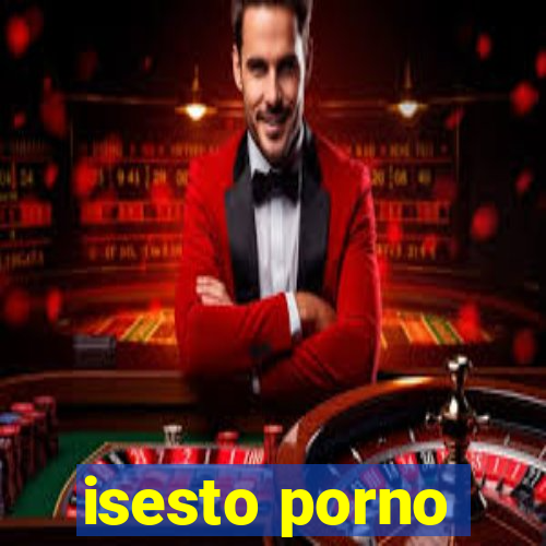 isesto porno