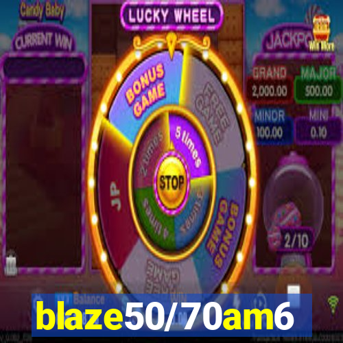 blaze50/70am6